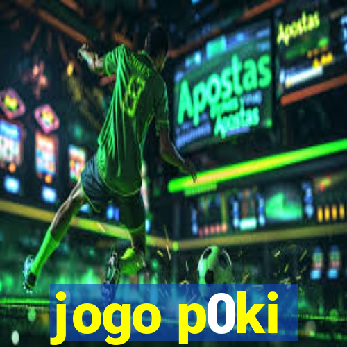 jogo p0ki