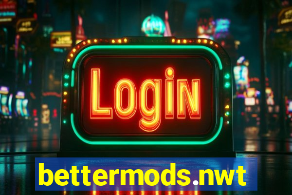 bettermods.nwt