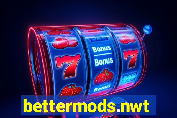 bettermods.nwt