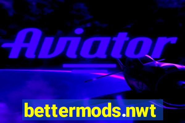 bettermods.nwt