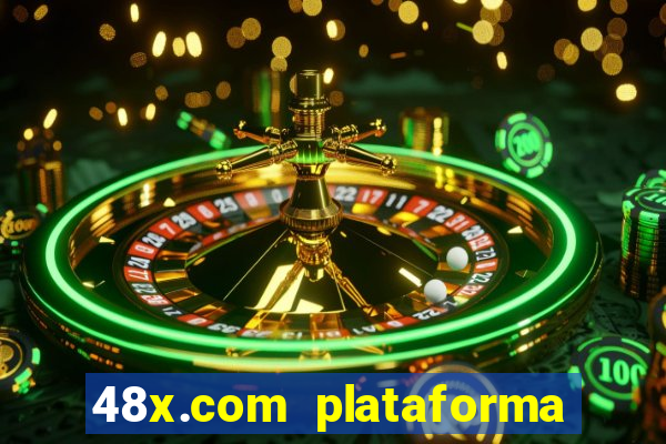 48x.com plataforma de jogos