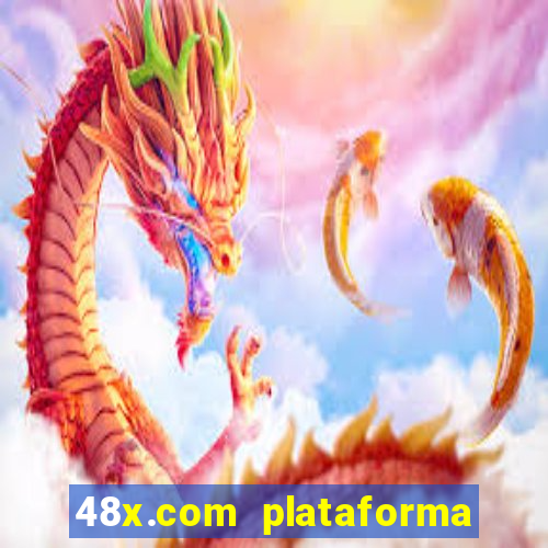 48x.com plataforma de jogos