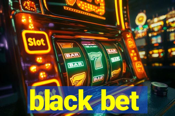 black bet