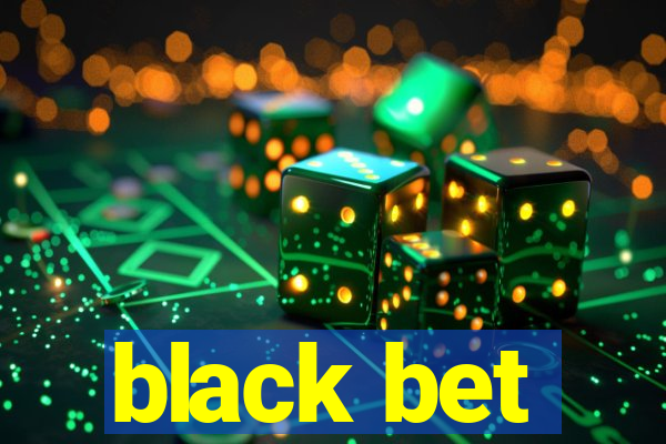 black bet