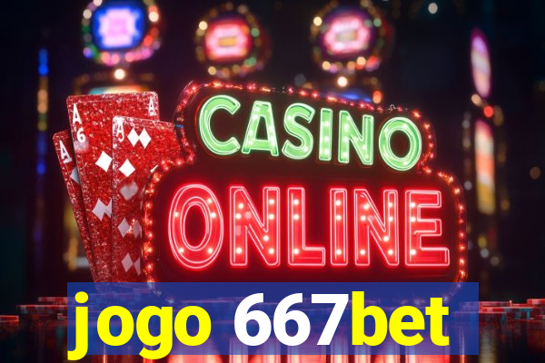 jogo 667bet