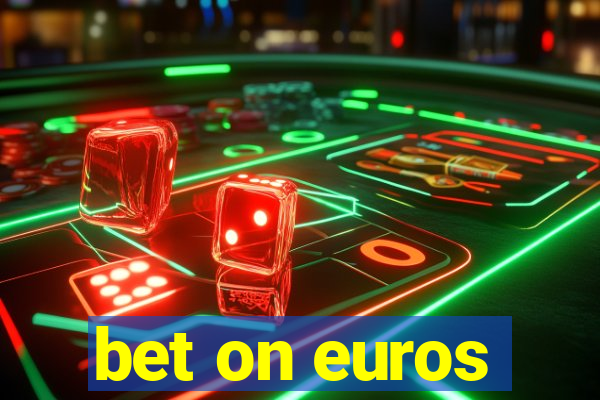 bet on euros