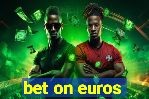 bet on euros