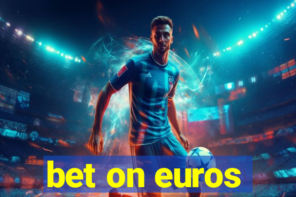 bet on euros