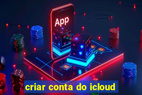 criar conta do icloud