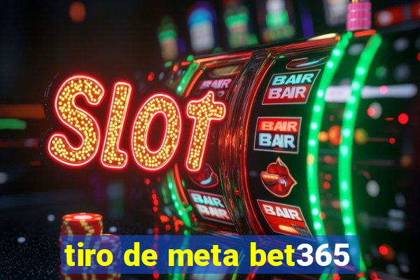 tiro de meta bet365