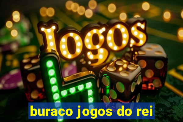 buraco jogos do rei