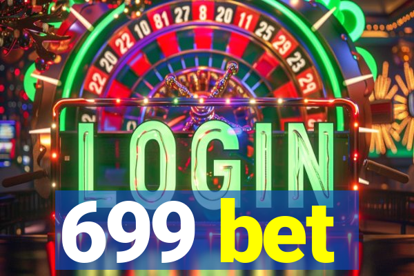 699 bet