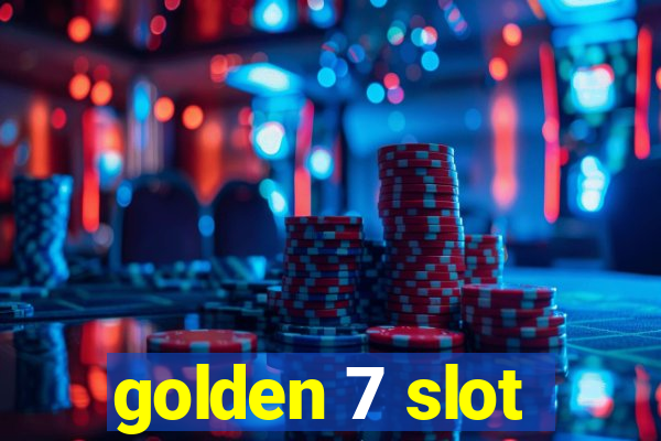 golden 7 slot