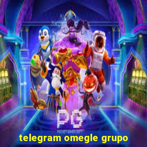 telegram omegle grupo