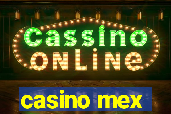 casino mex