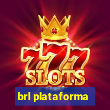 brl plataforma