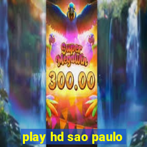 play hd sao paulo