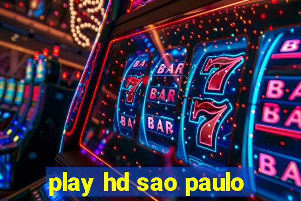 play hd sao paulo