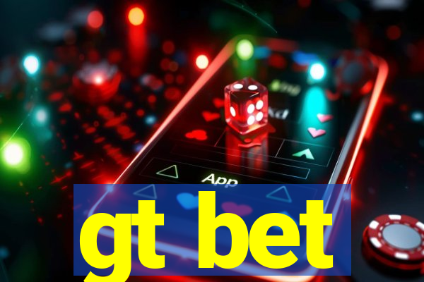 gt bet