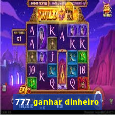 777 ganhar dinheiro