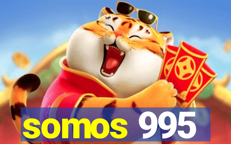 somos 995