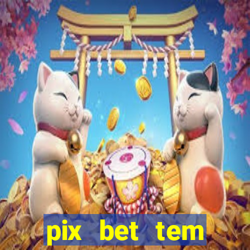 pix bet tem pagamento antecipado