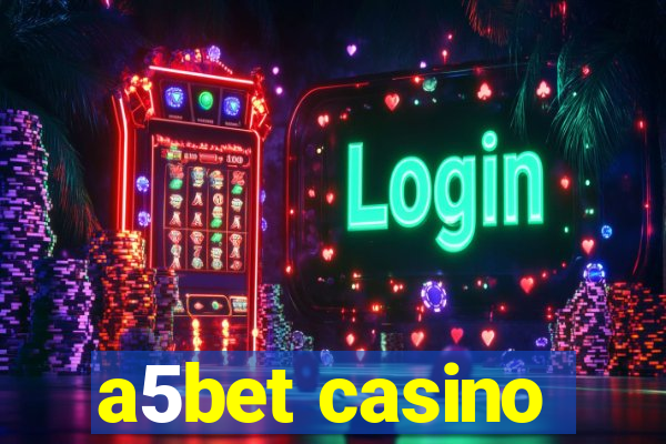 a5bet casino