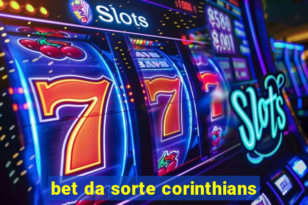 bet da sorte corinthians