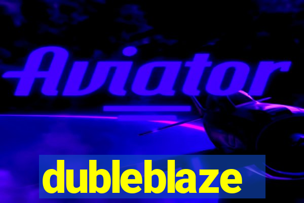 dubleblaze