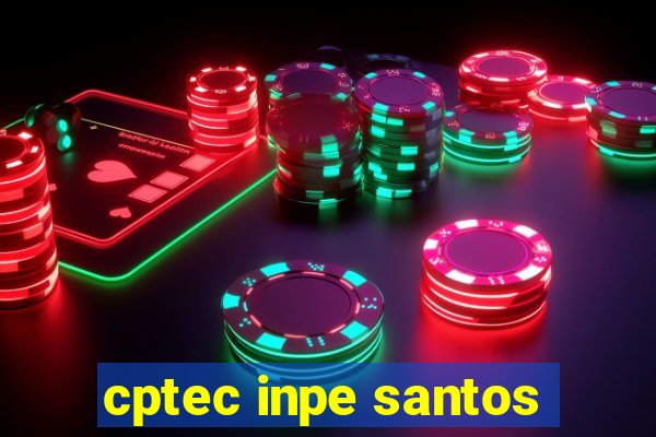 cptec inpe santos