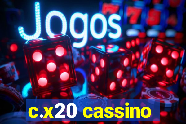 c.x20 cassino