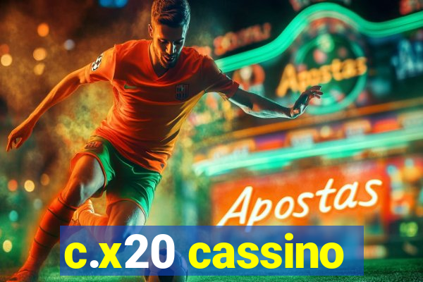 c.x20 cassino