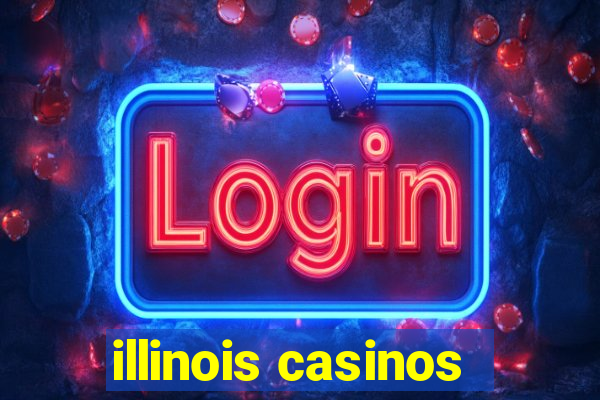 illinois casinos