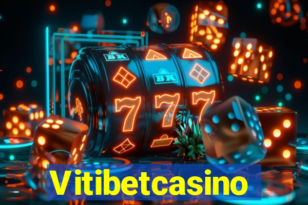 Vitibetcasino