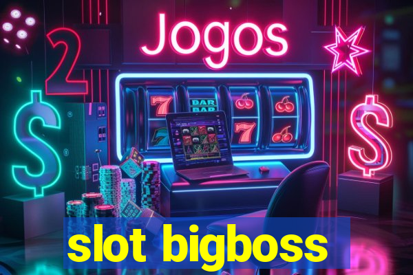 slot bigboss