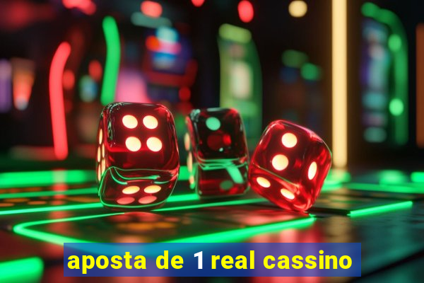 aposta de 1 real cassino