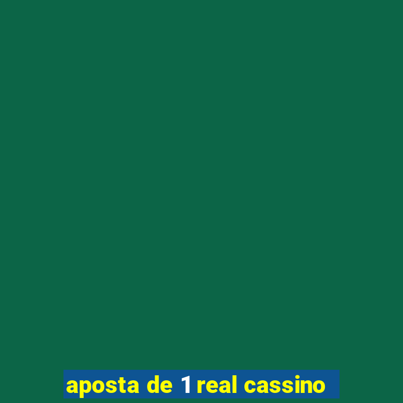 aposta de 1 real cassino