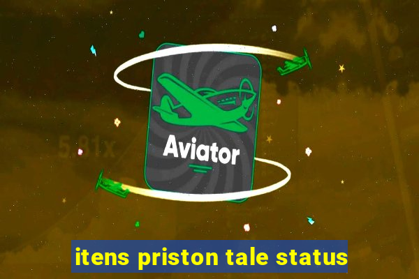 itens priston tale status