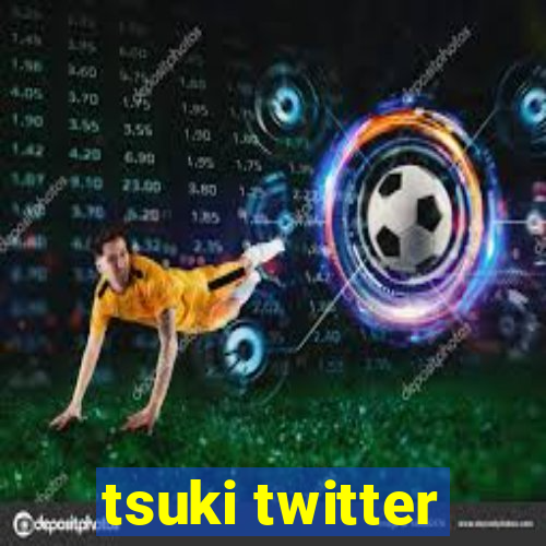 tsuki twitter