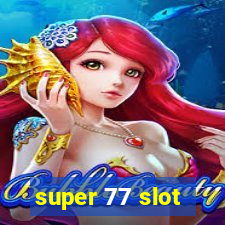 super 77 slot