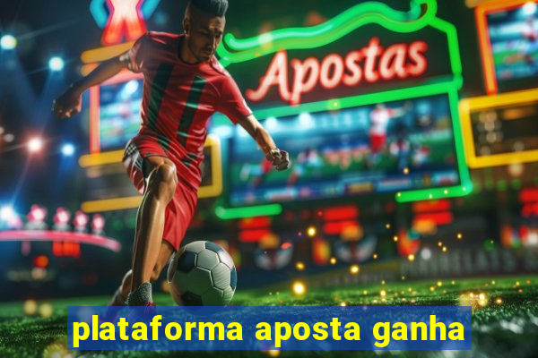 plataforma aposta ganha