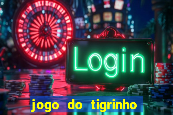 jogo do tigrinho que mais paga