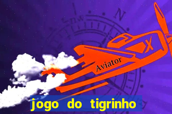 jogo do tigrinho que mais paga