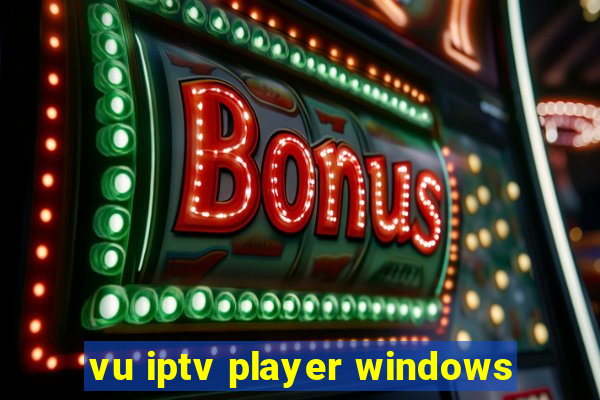 vu iptv player windows