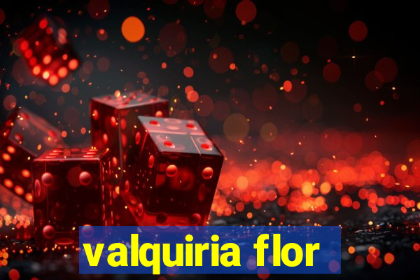 valquiria flor