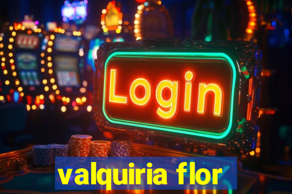 valquiria flor