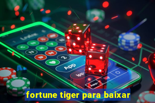 fortune tiger para baixar