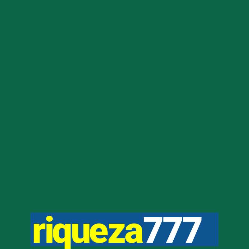 riqueza777