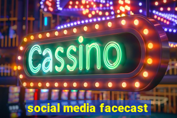 social media facecast