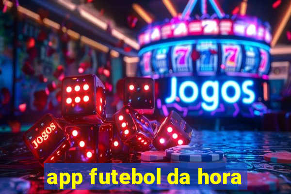 app futebol da hora